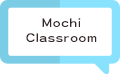Mochi Classroom